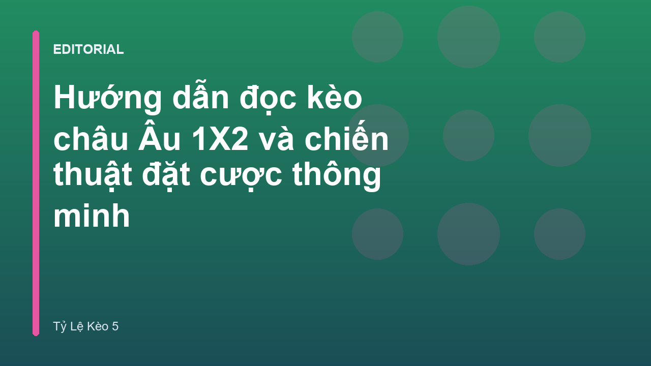 Hướng dẫn đọc kèo châu Âu 1X2