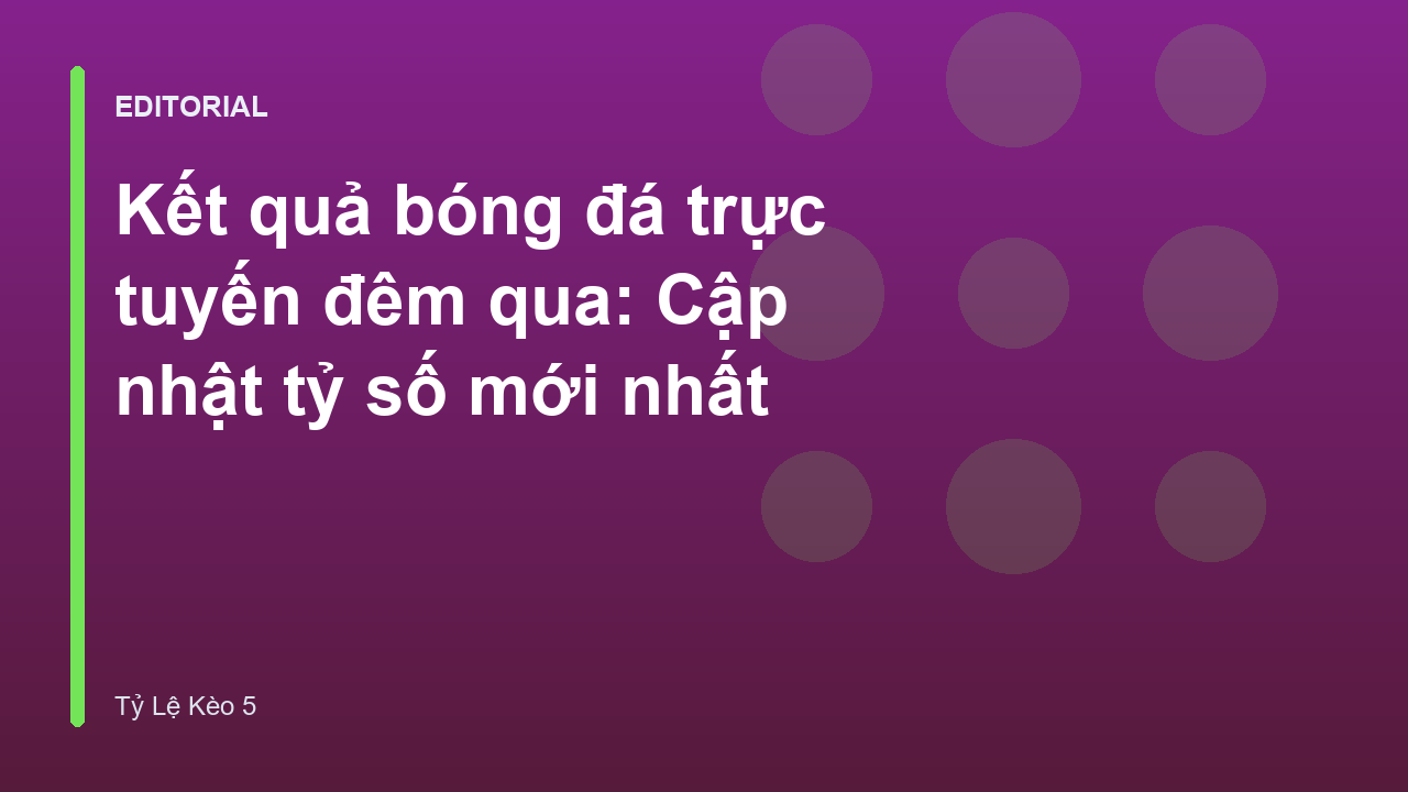 Cập nhật kết quả bóng đá trực tuyến nhanh chóng