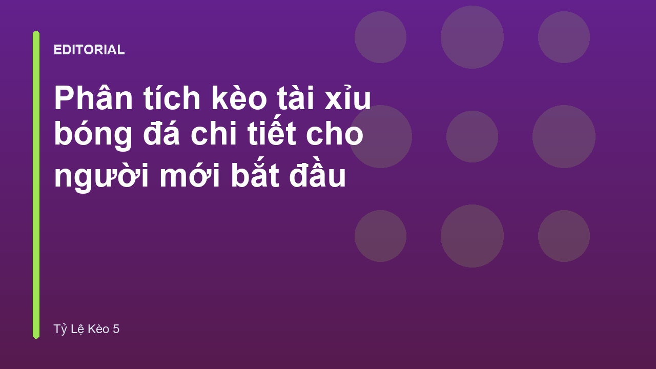 Phân tích kèo tài xỉu bóng đá chuyên nghiệp