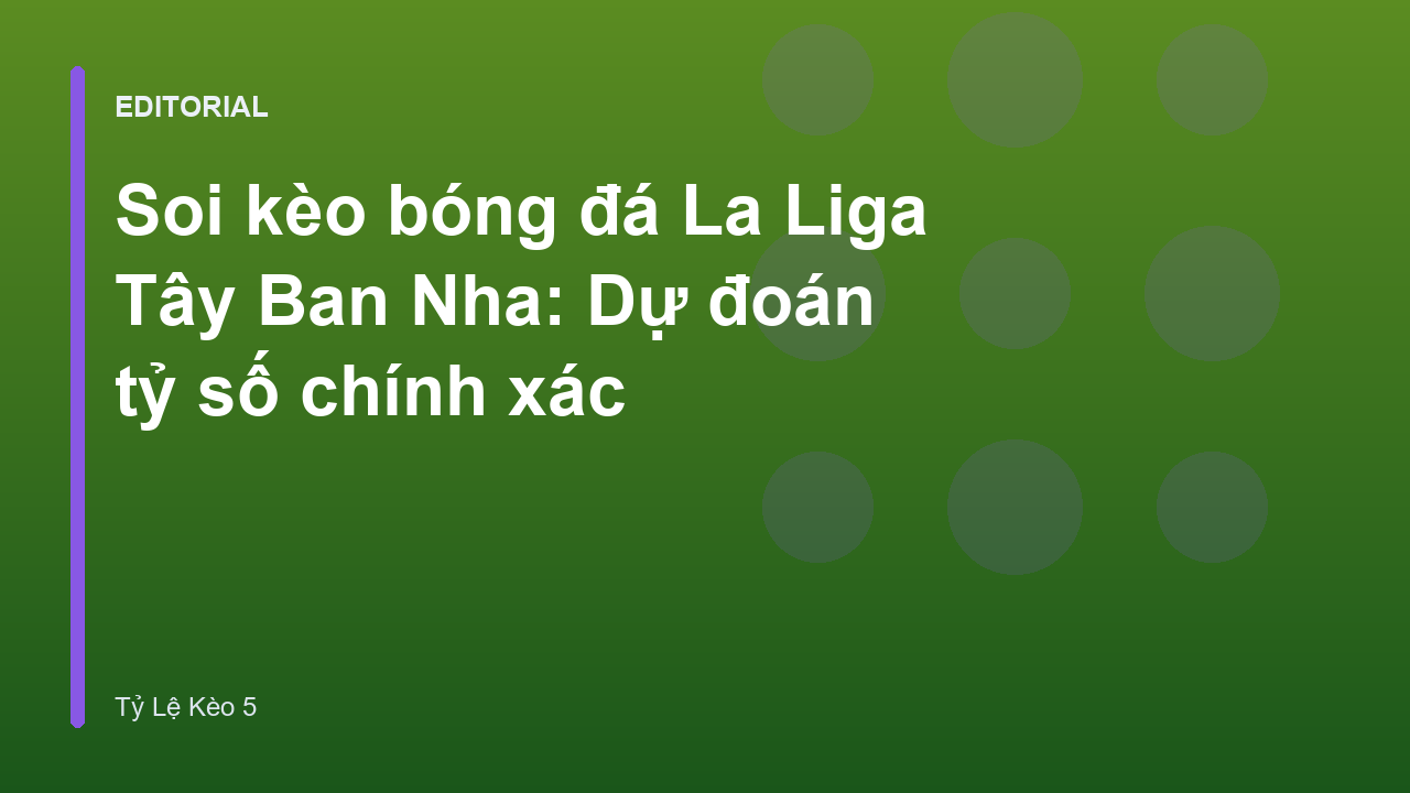 Phân tích soi kèo bóng đá La Liga chuyên nghiệp